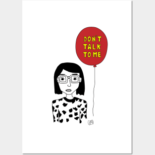 Don´t talk to me Posters and Art